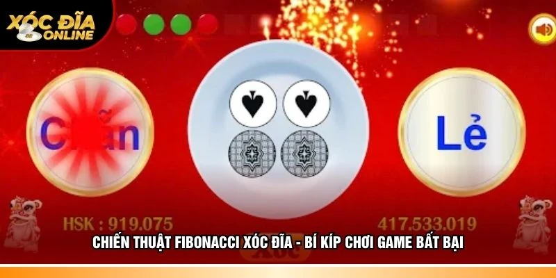 chiến thuật Fibonacci Xóc đĩa