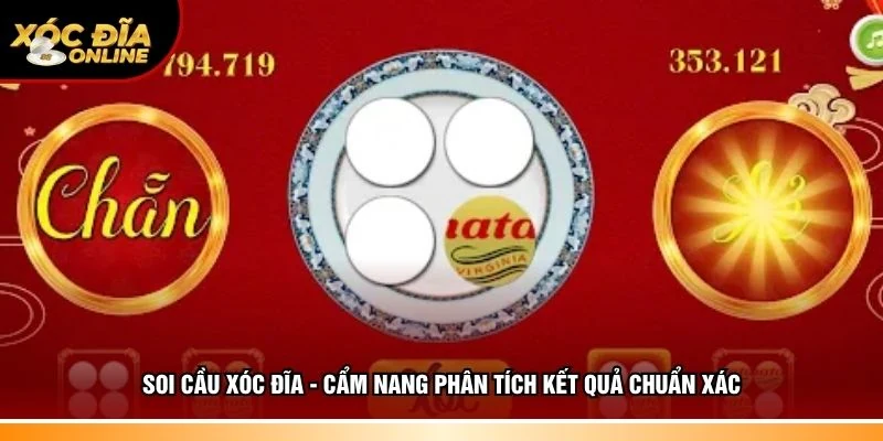Soi cầu xóc đĩa